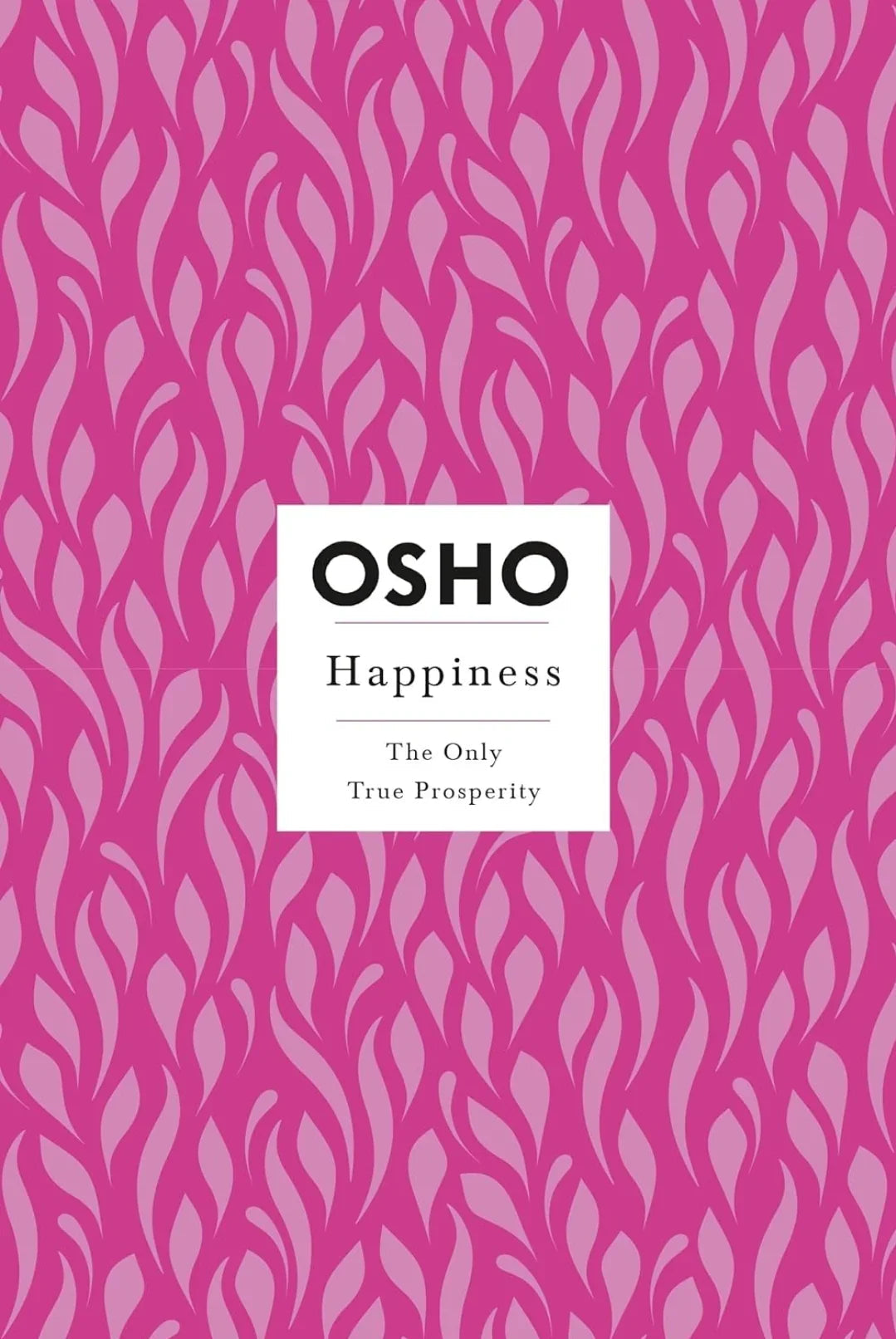 Happiness: The Only True Prosperity by Osho - eLocalshop
