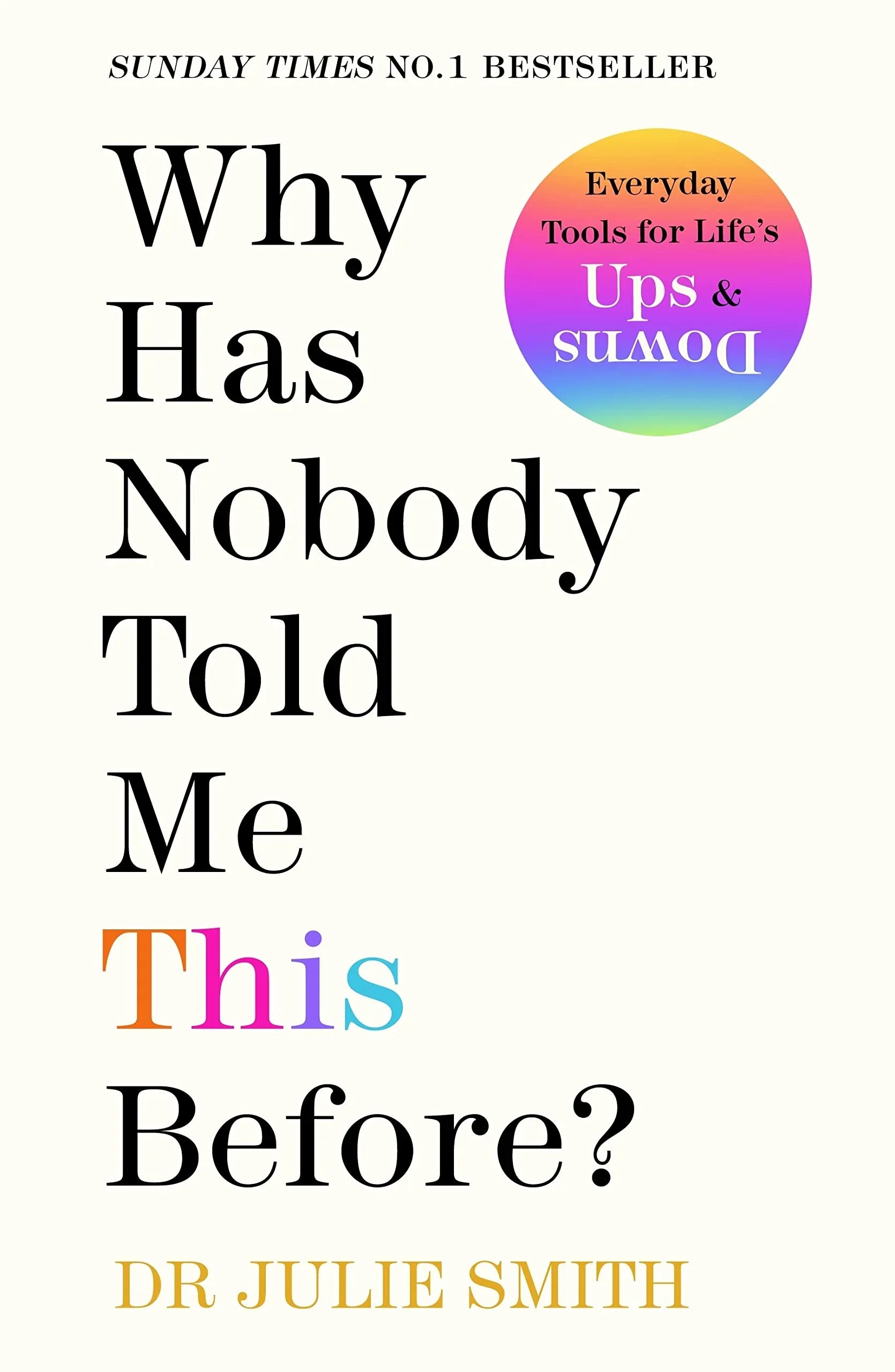 Why Has Nobody Told Me This Before?: The No 1 Sunday Times bestseller Paperback - eLocalshop