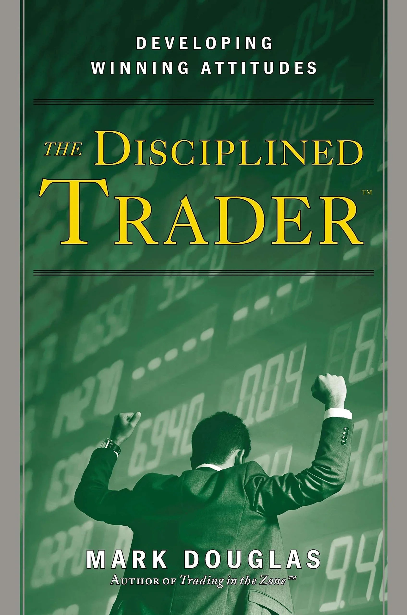 The Disciplined Trader: Developing Winning Attitudes paperback - eLocalshop