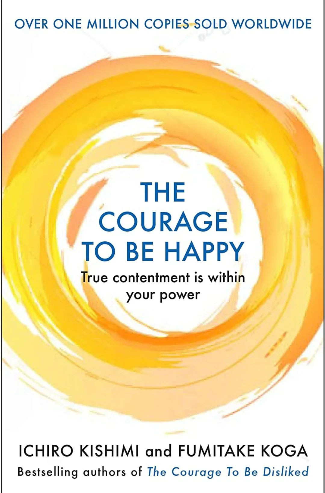 Courage to be Happy: True Contentment Is Within Your Power paperback - eLocalshop
