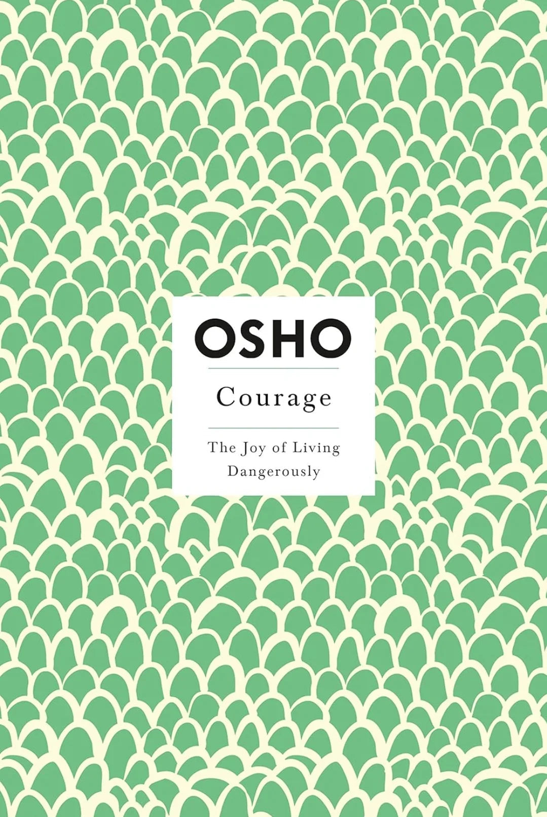 Courage: The Joy of Living Dangerously by Osho - eLocalshop