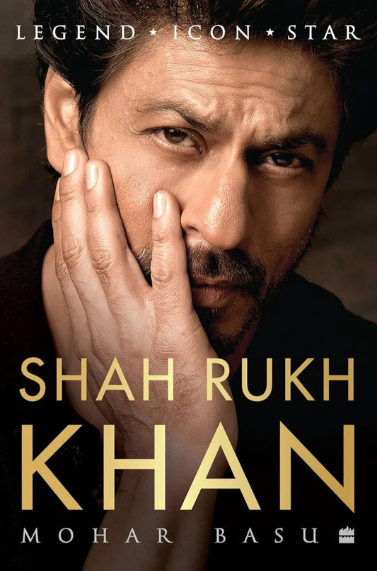 Shah Rukh Khan : Legend, Icon, Star by Mohar Basu paperback - eLocalshop