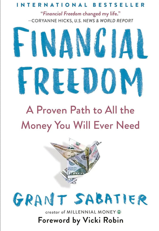 Financial Freedom: A Proven Path to All the Money You Will Ever Need by Vicki Robin - eLocalshop