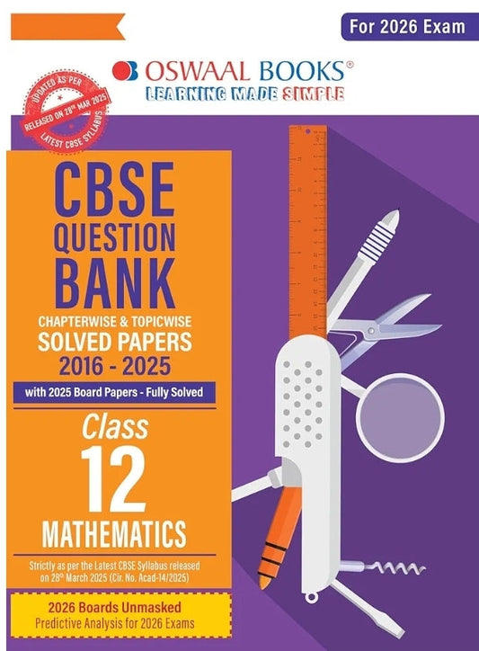 Oswaal CBSE Question Bank Mathematics For Class 12 | Based On Latest CBSE Syllabus with 1500+ Questions | Chapterwise and Topicwise SOLVED PAPERS