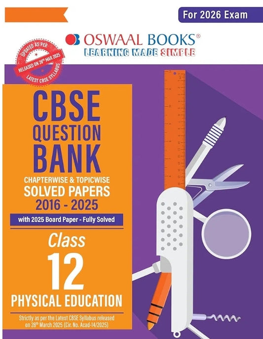 Oswaal CBSE Question Bank Physical Education For Class 12 | Based On Latest CBSE Syllabus with 1500+ Questions | Chapterwise and Topicwise SOLVED PAPE