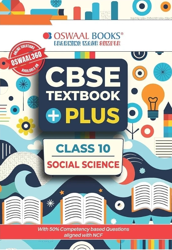 Oswaal CBSE Textbook Plus Social Science For Class 10 | With 50% competency-based Questions aligned with NCF | Includes Previous Years’ Exam Questions